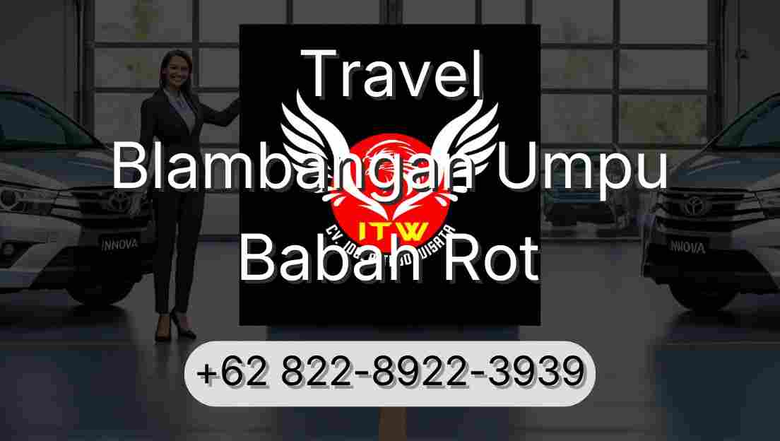 Travel Blambangan Umpu Babah Rot