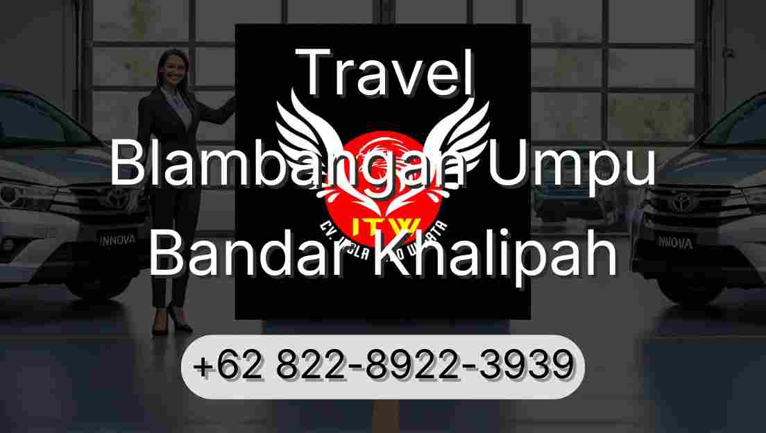 Travel Blambangan Umpu Bandar Khalipah
