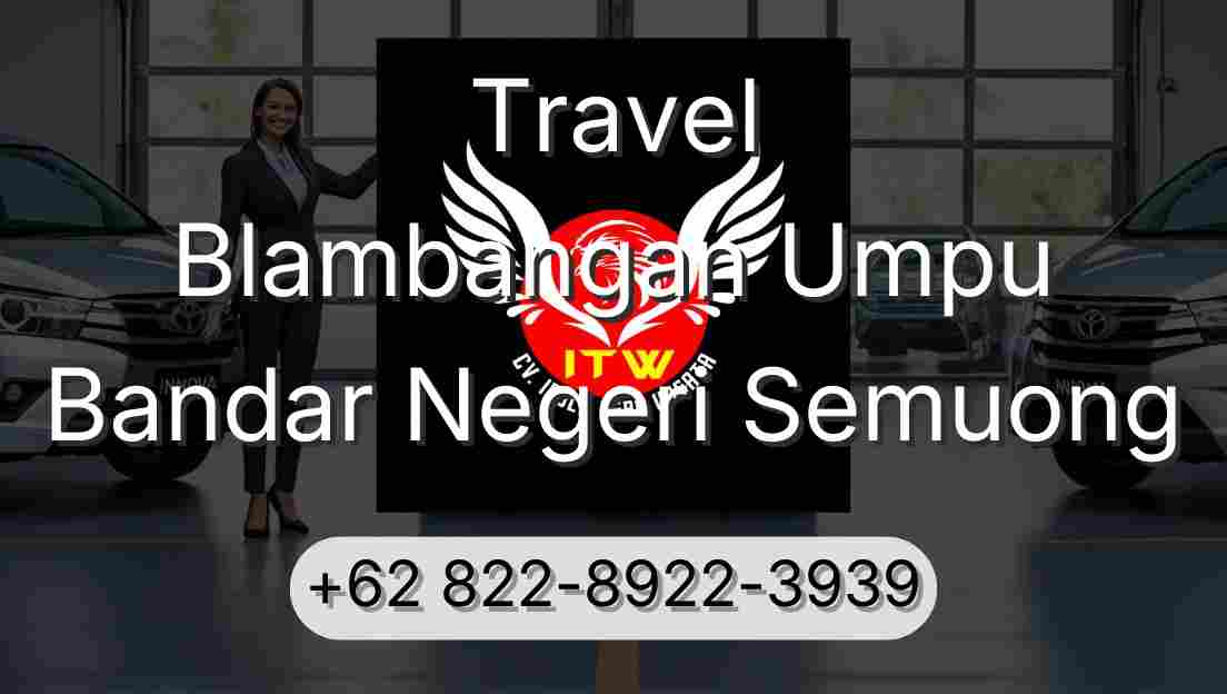 Travel Blambangan Umpu Bandar Negeri Semuong