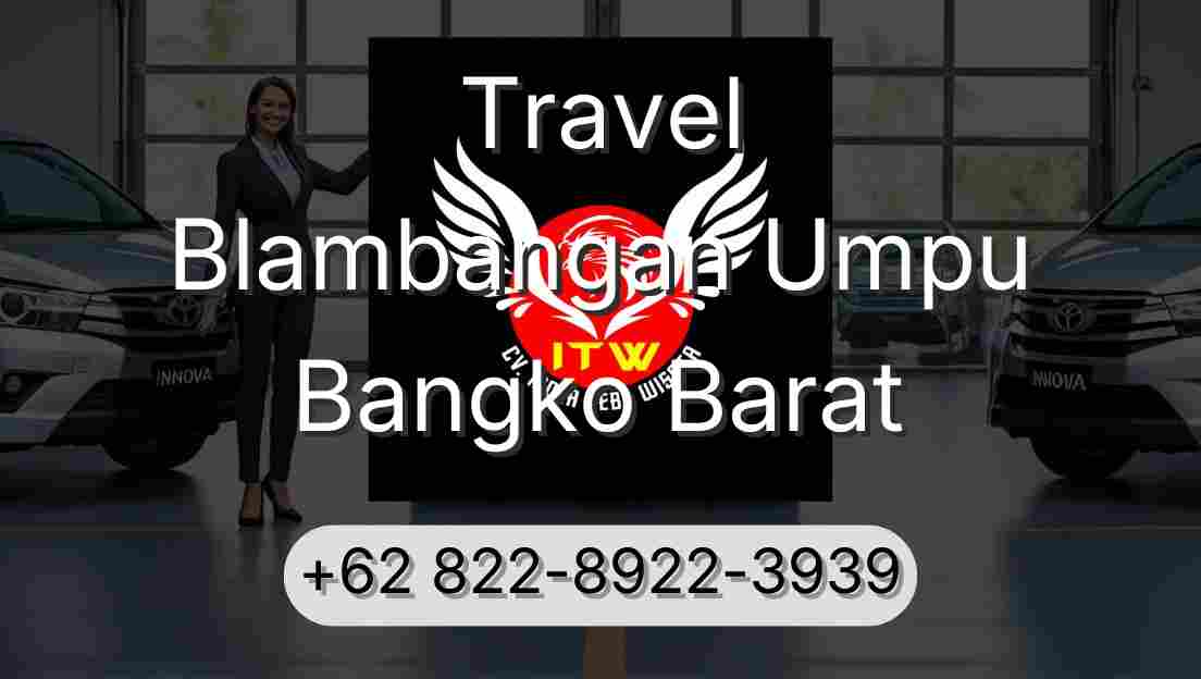 Travel Blambangan Umpu Bangko Barat