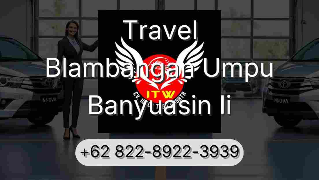 Travel Blambangan Umpu Banyuasin Ii