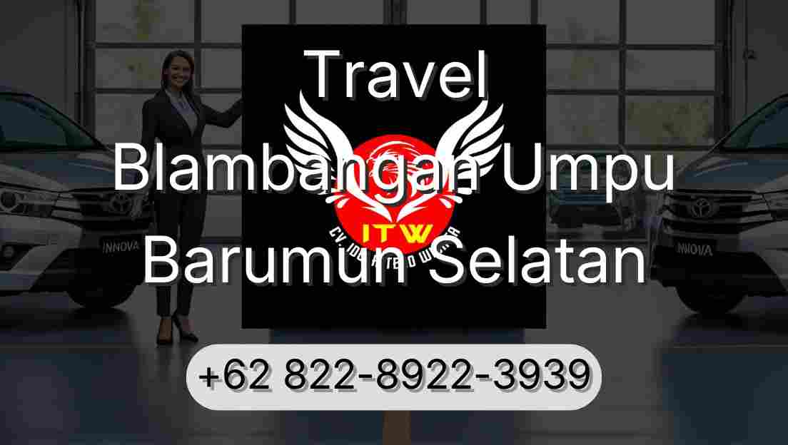 Travel Blambangan Umpu Barumun Selatan