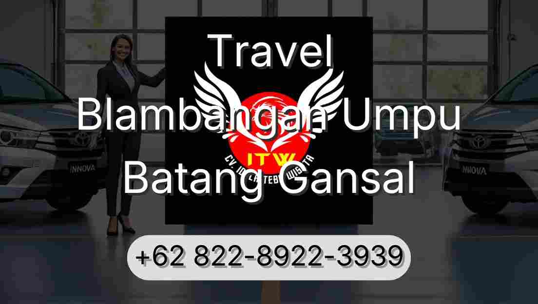 Travel Blambangan Umpu Batang Gansal