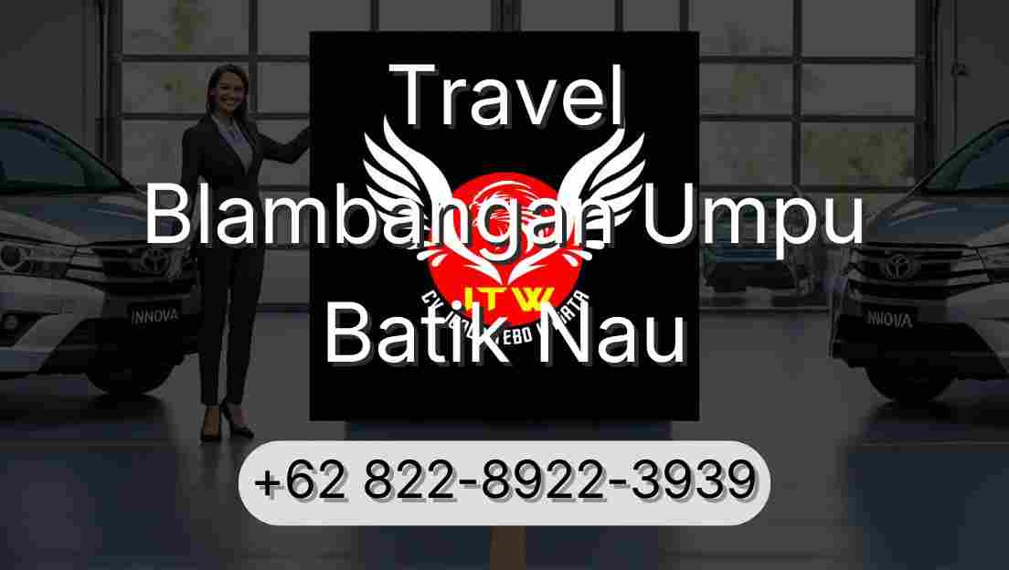 Travel Blambangan Umpu Batik Nau