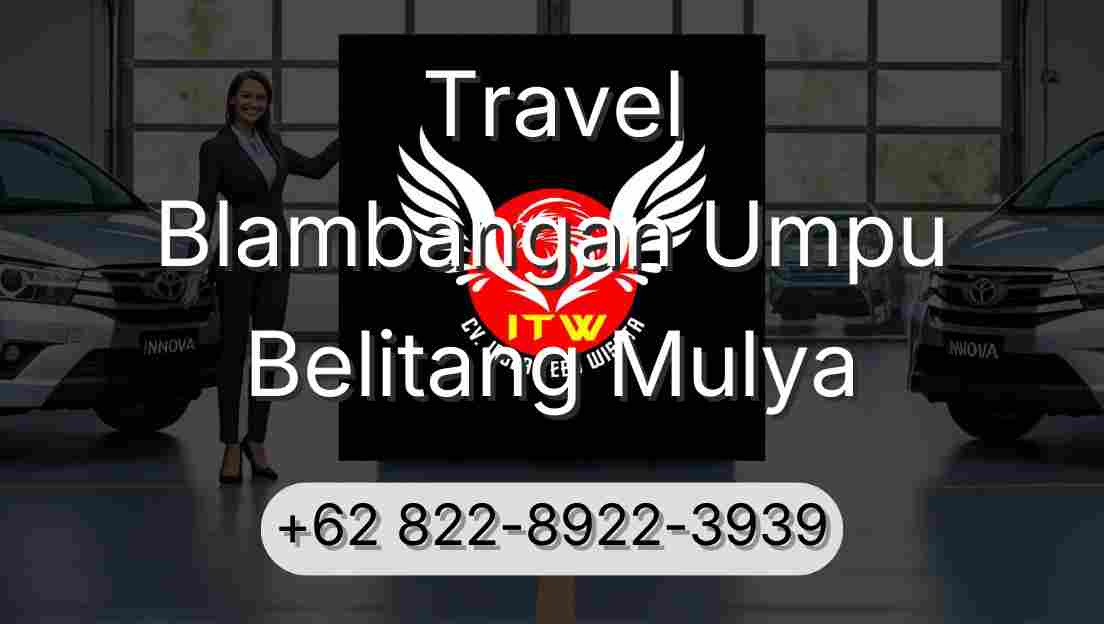 Travel Blambangan Umpu Belitang Mulya