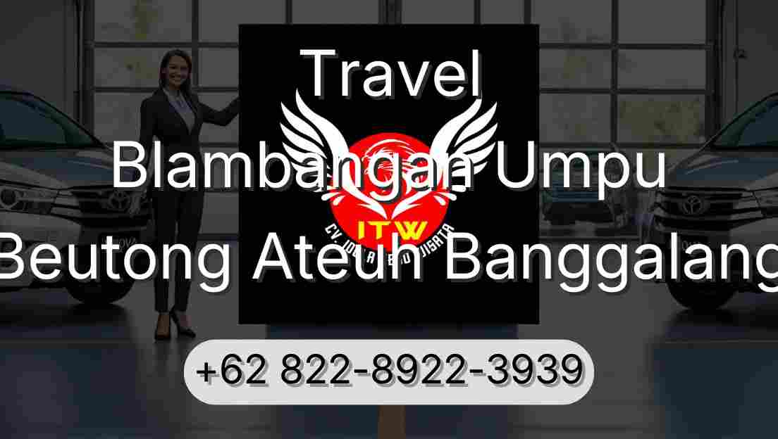 Travel Blambangan Umpu Beutong Ateuh Banggalang