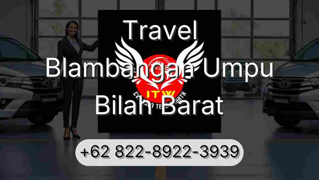 Travel Blambangan Umpu Bilah Barat