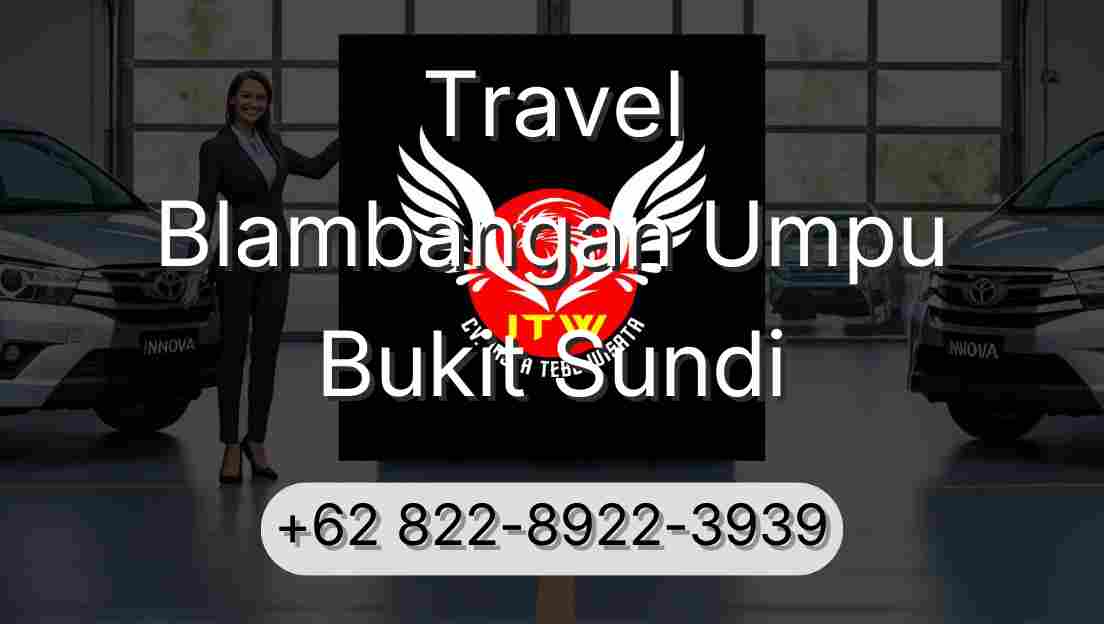 Travel Blambangan Umpu Bukit Sundi