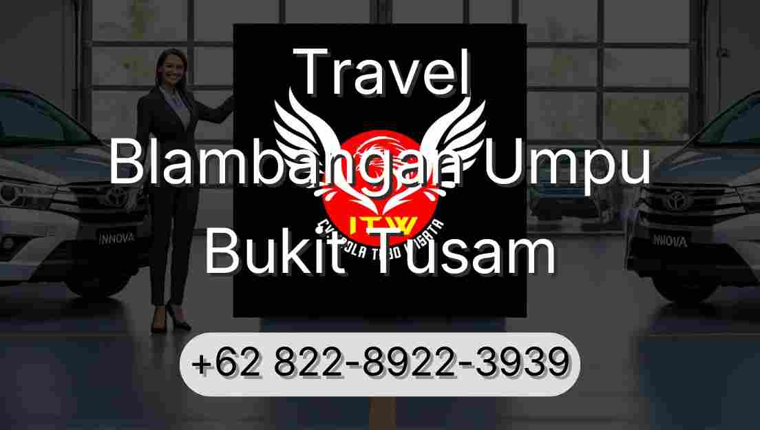 Travel Blambangan Umpu Bukit Tusam