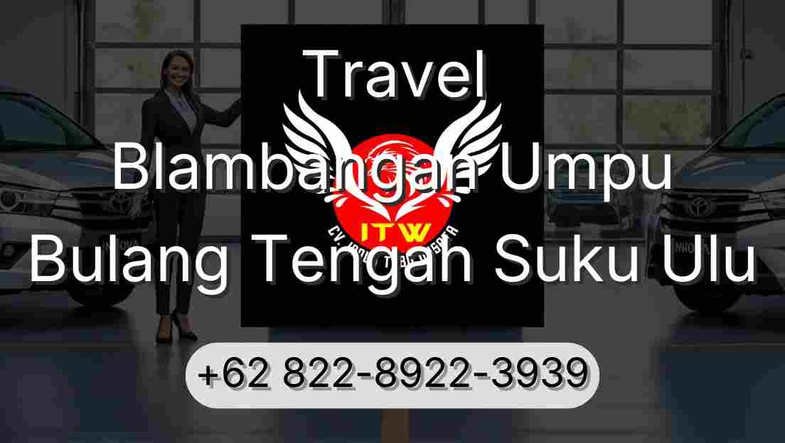 Travel Blambangan Umpu Bulang Tengah Suku Ulu