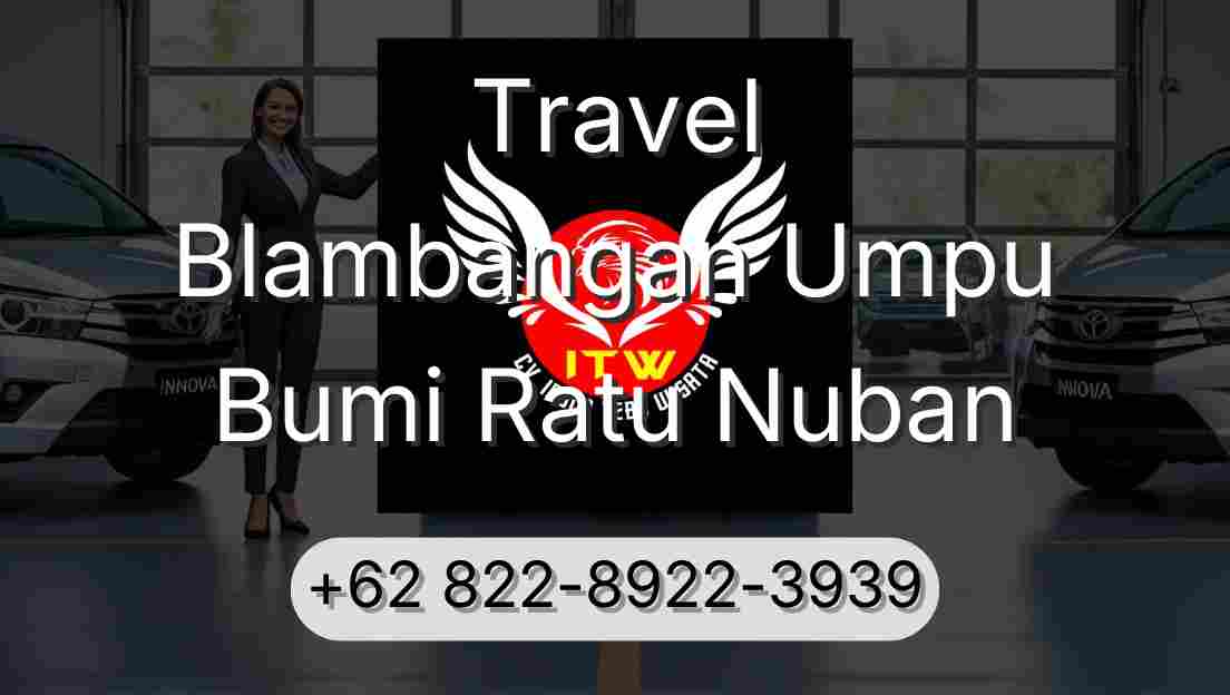 Travel Blambangan Umpu Bumi Ratu Nuban