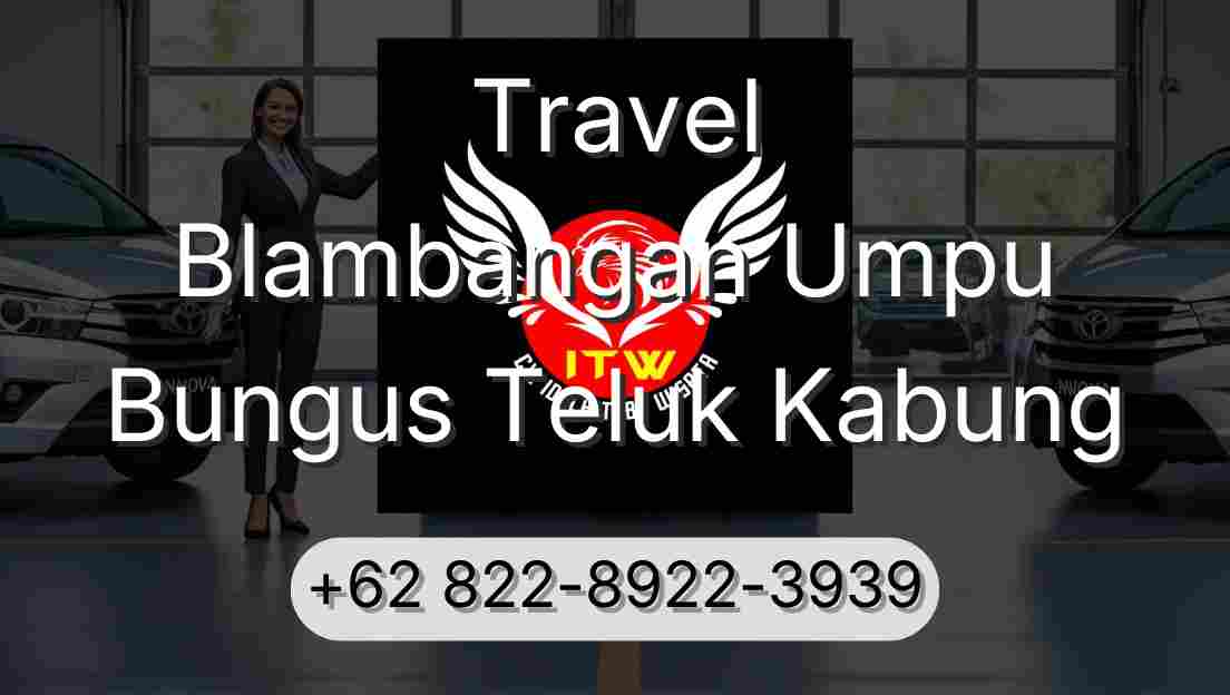 Travel Blambangan Umpu Bungus Teluk Kabung