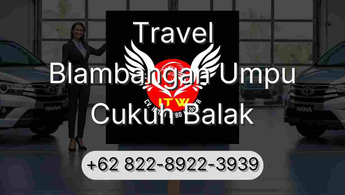 Travel Blambangan Umpu Cukuh Balak