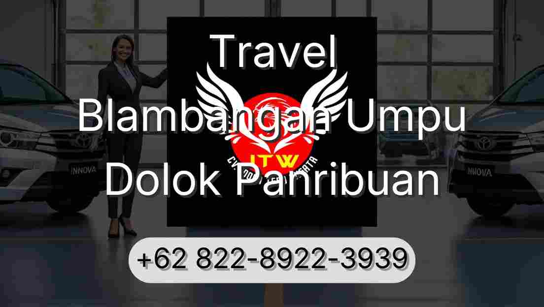 Travel Blambangan Umpu Dolok Panribuan
