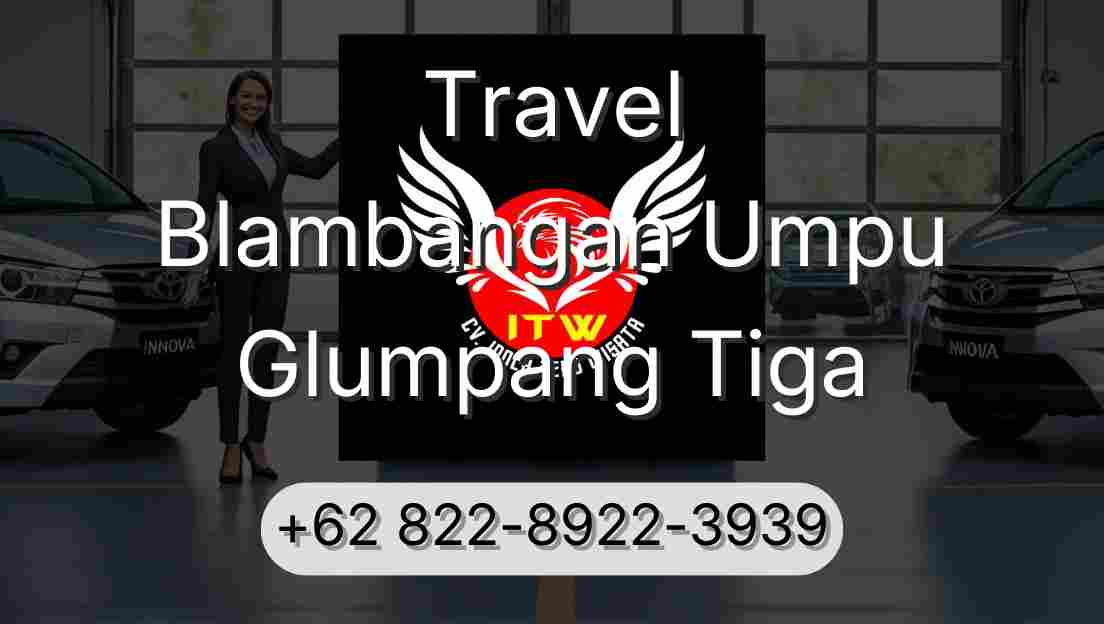 Travel Blambangan Umpu Glumpang Tiga
