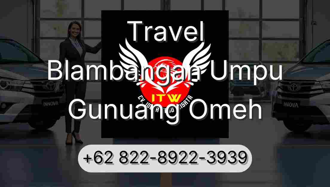 Travel Blambangan Umpu Gunuang Omeh