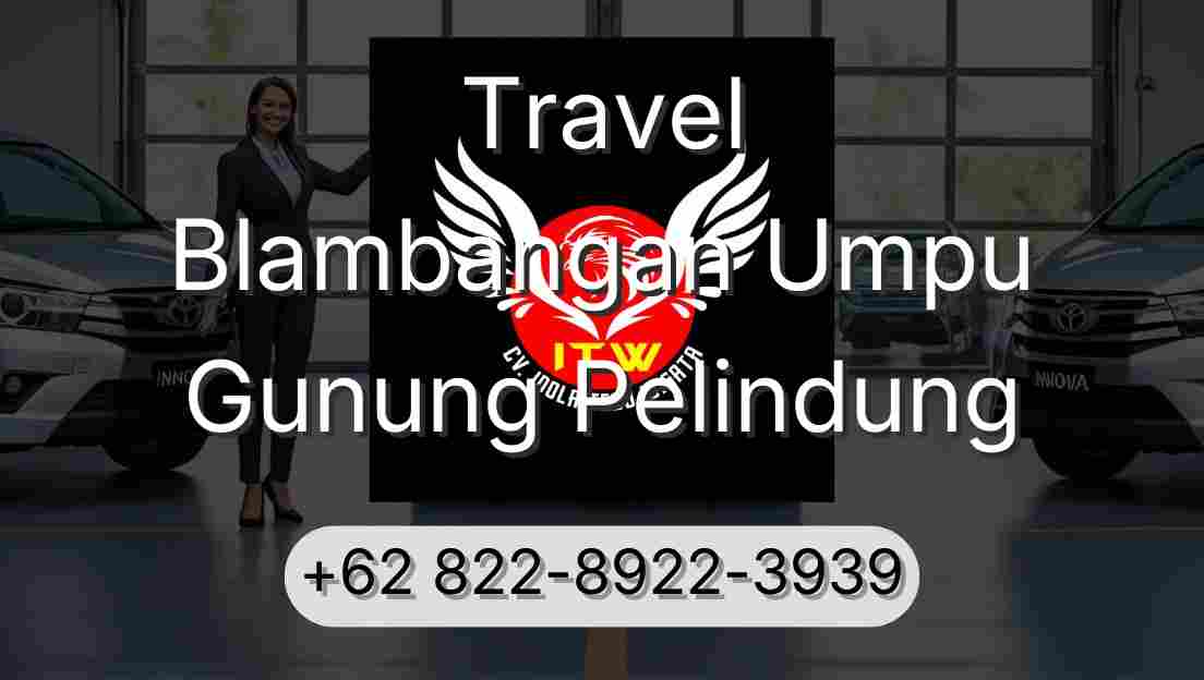 Travel Blambangan Umpu Gunung Pelindung