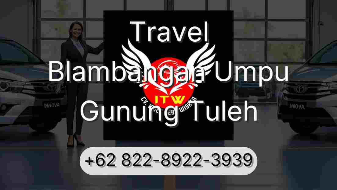 Travel Blambangan Umpu Gunung Tuleh