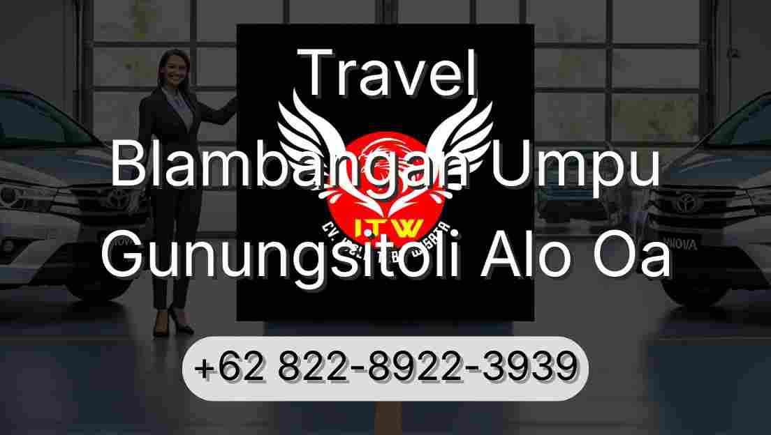 Travel Blambangan Umpu Gunungsitoli Alo Oa