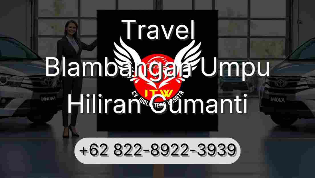 Travel Blambangan Umpu Hiliran Gumanti