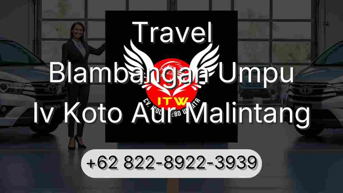 Travel Blambangan Umpu Iv Koto Aur Malintang