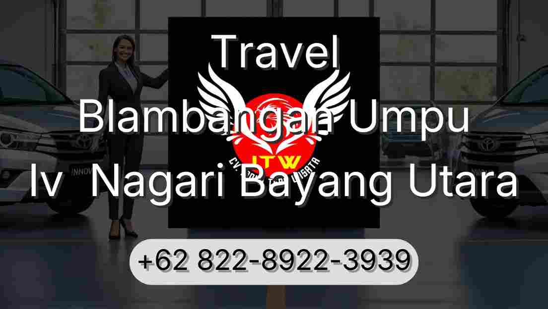 Travel Blambangan Umpu Iv  Nagari Bayang Utara