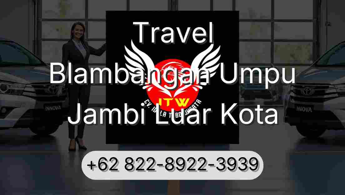 Travel Blambangan Umpu Jambi Luar Kota