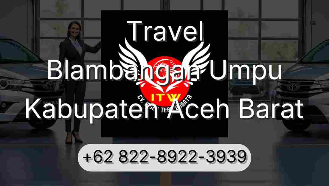 Travel Blambangan Umpu Kabupaten Aceh Barat