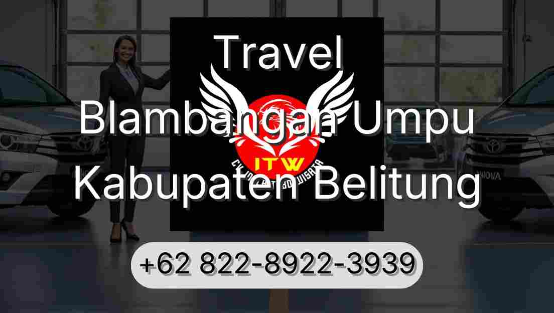 Travel Blambangan Umpu Kabupaten Belitung