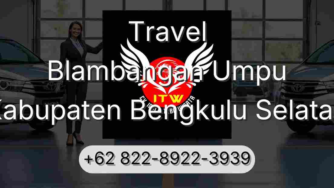 Travel Blambangan Umpu Kabupaten Bengkulu Selatan