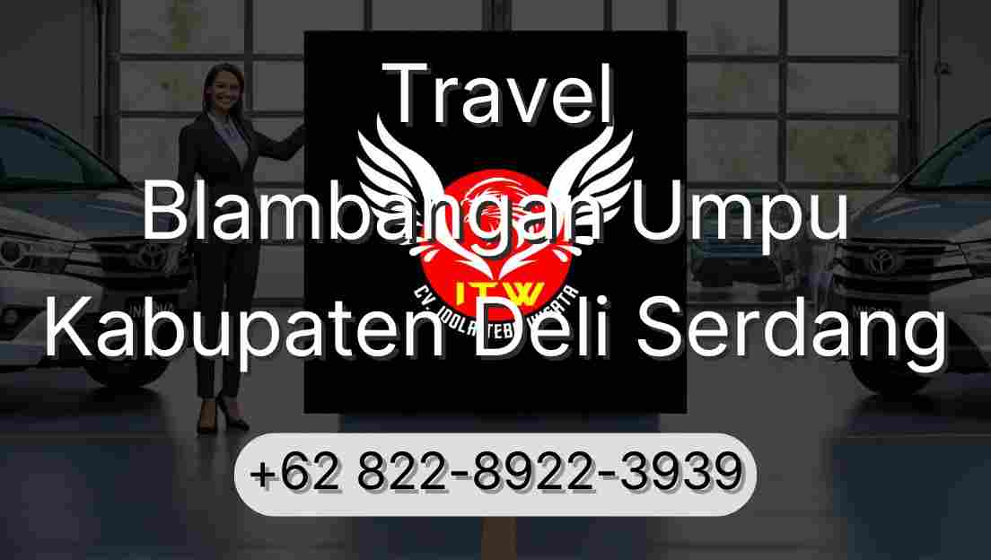 Travel Blambangan Umpu Kabupaten Deli Serdang