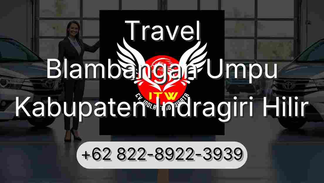 Travel Blambangan Umpu Kabupaten Indragiri Hilir