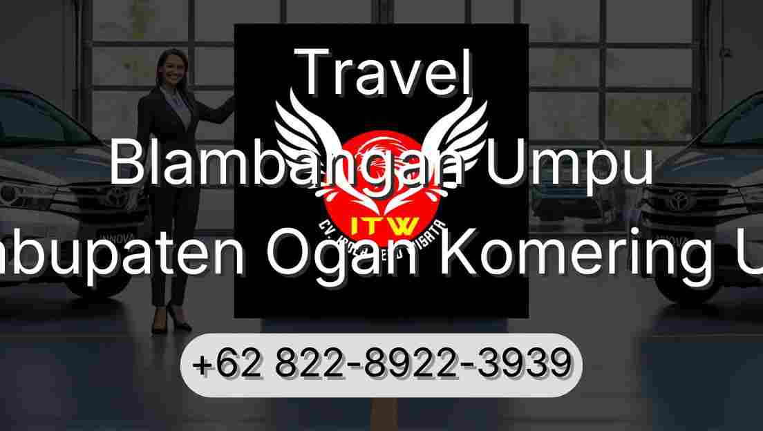 Travel Blambangan Umpu Kabupaten Ogan Komering Ulu