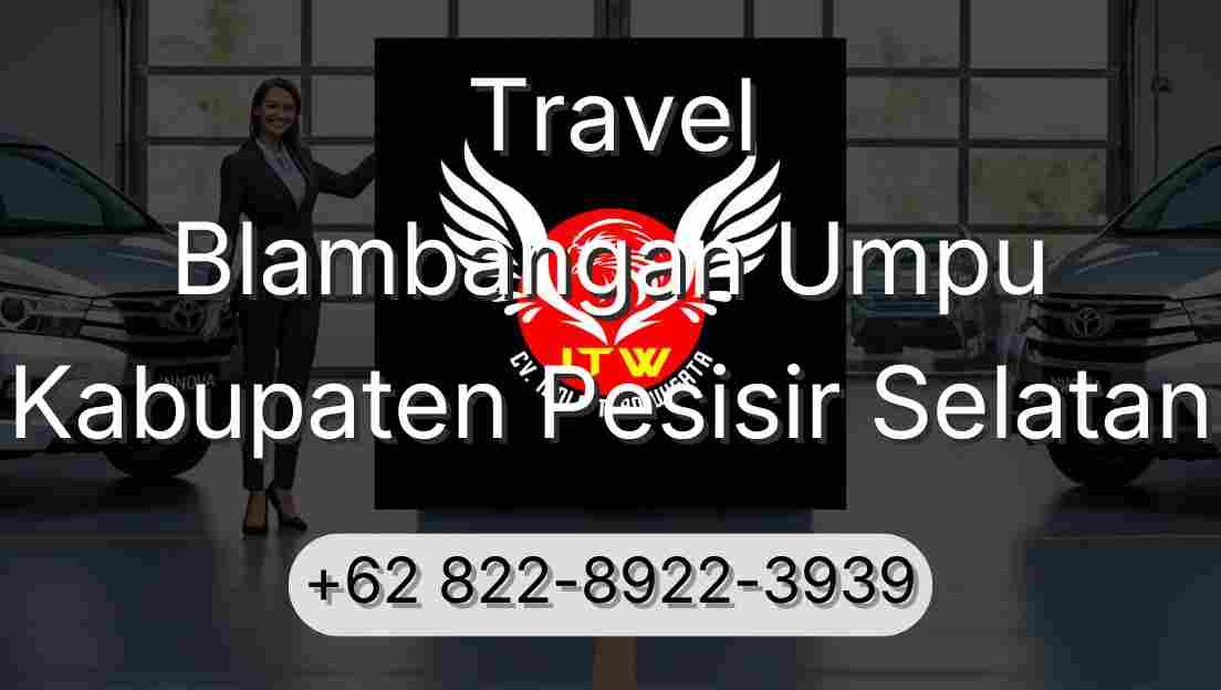 Travel Blambangan Umpu Kabupaten Pesisir Selatan