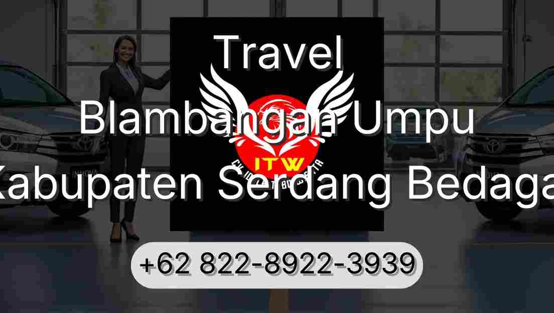 Travel Blambangan Umpu Kabupaten Serdang Bedagai