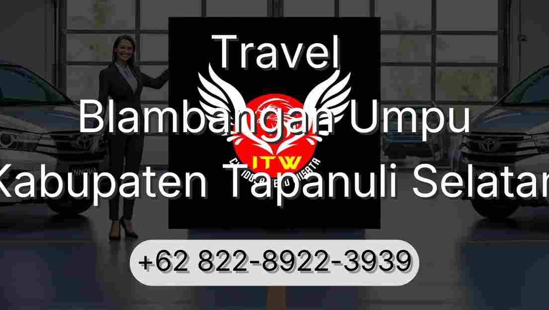 Travel Blambangan Umpu Kabupaten Tapanuli Selatan
