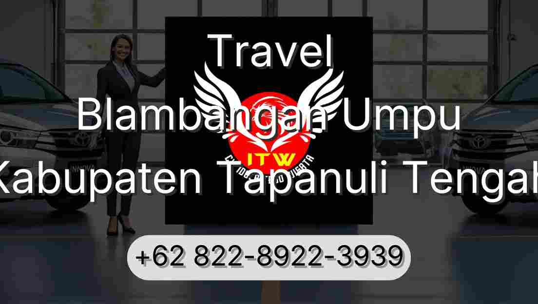 Travel Blambangan Umpu Kabupaten Tapanuli Tengah