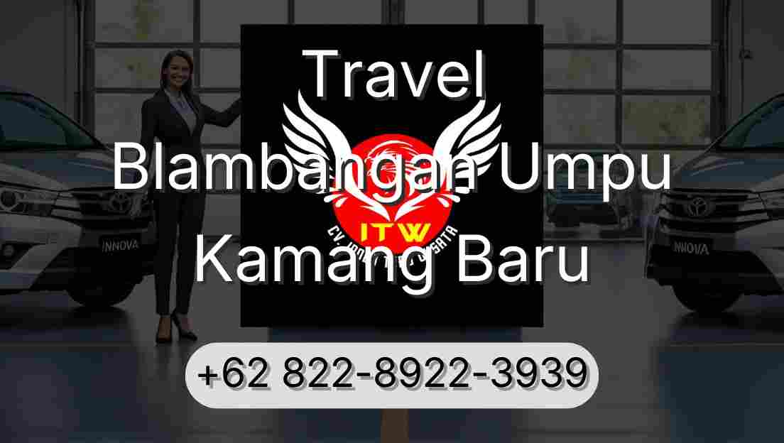 Travel Blambangan Umpu Kamang Baru