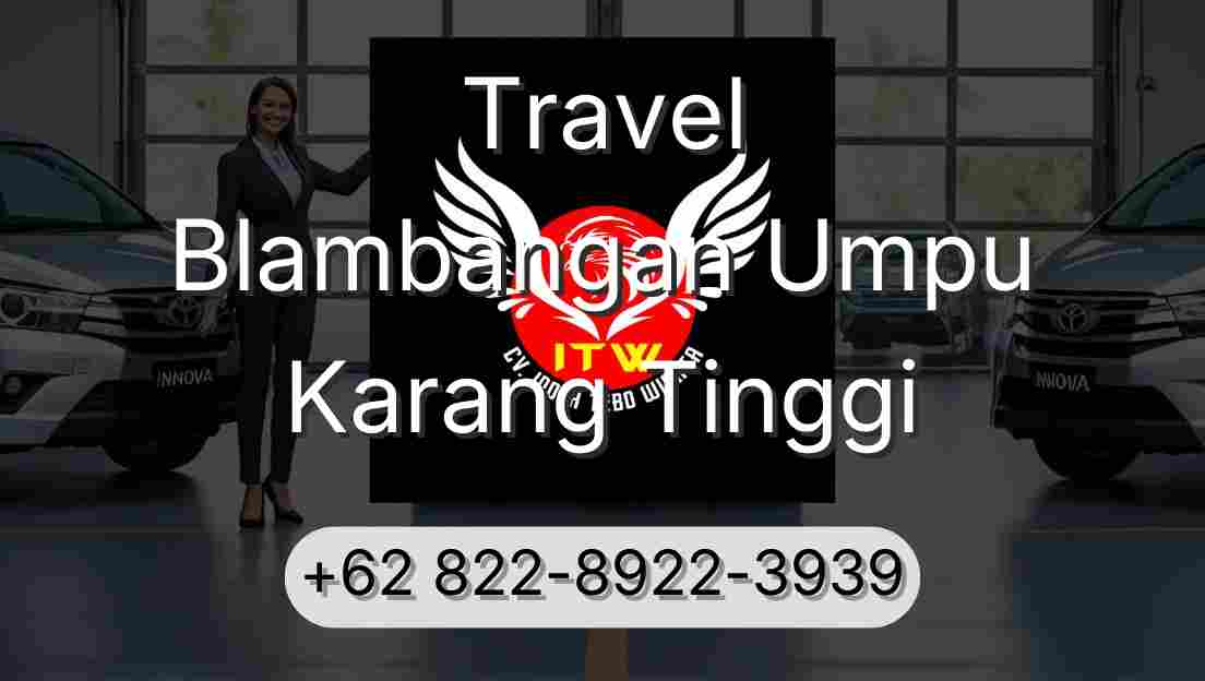 Travel Blambangan Umpu Karang Tinggi