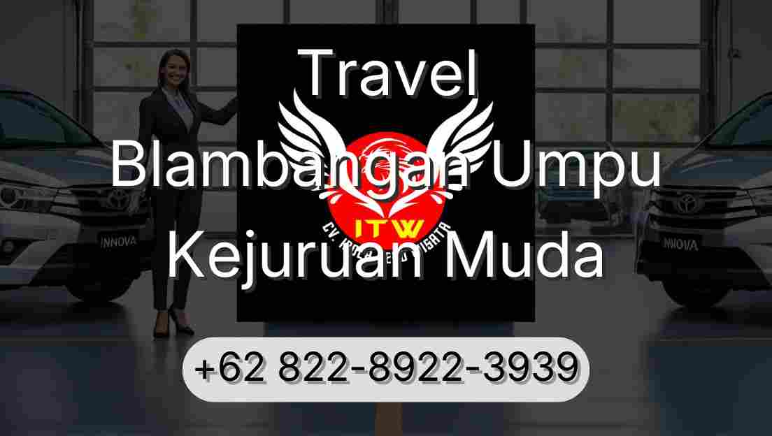 Travel Blambangan Umpu Kejuruan Muda