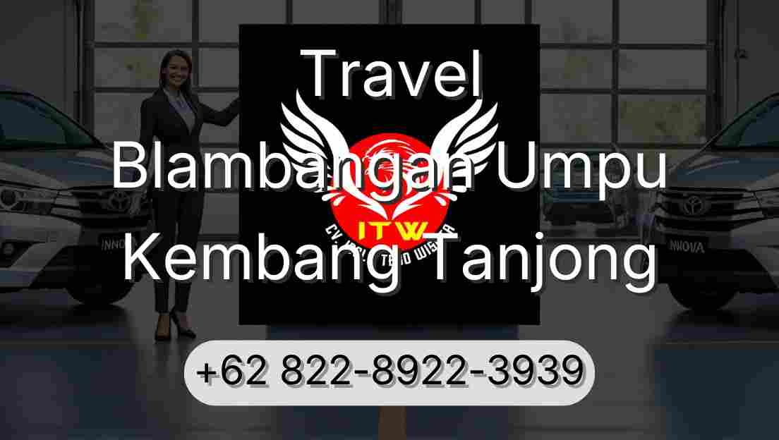Travel Blambangan Umpu Kembang Tanjong