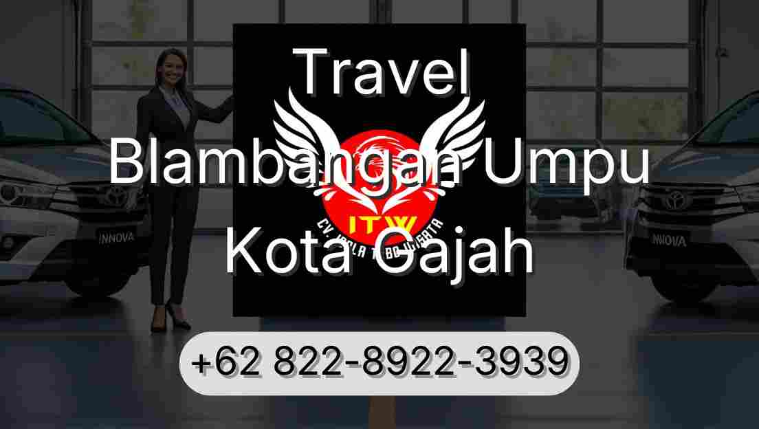 Travel Blambangan Umpu Kota Gajah