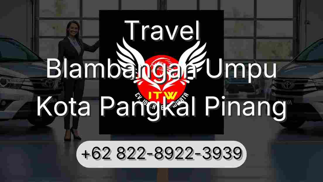 Travel Blambangan Umpu Kota Pangkal Pinang