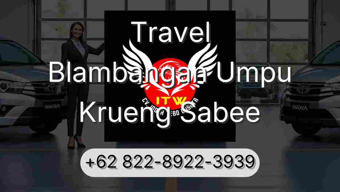 Travel Blambangan Umpu Krueng Sabee