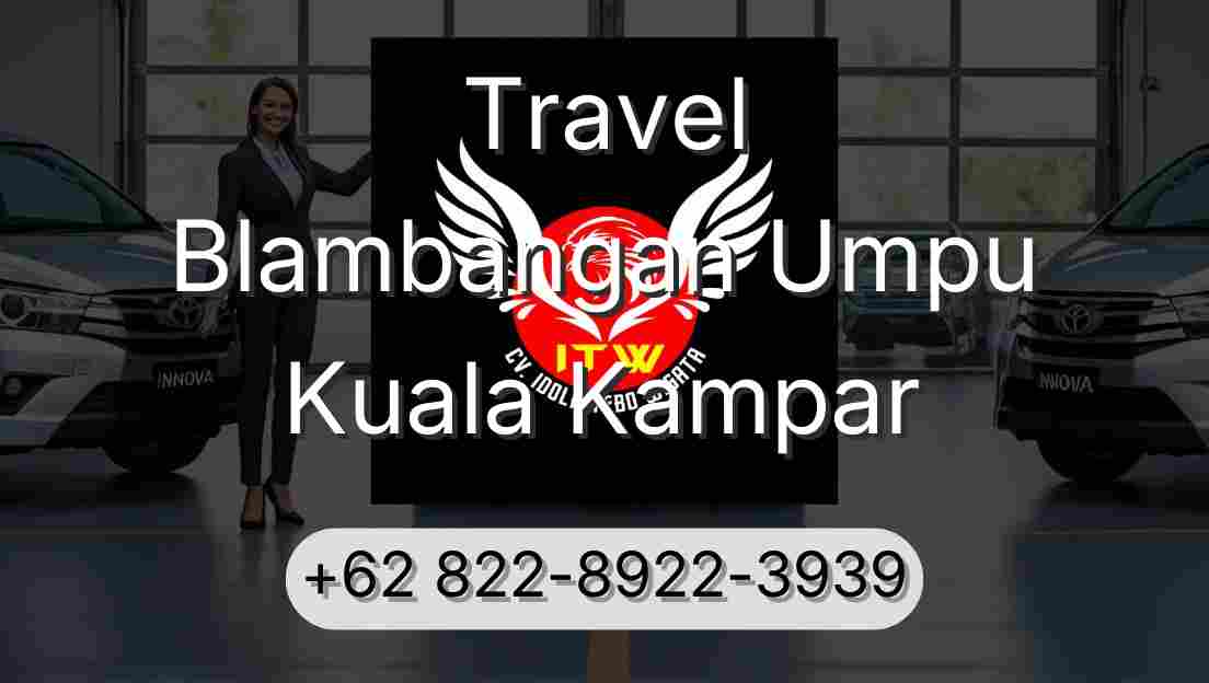 Travel Blambangan Umpu Kuala Kampar