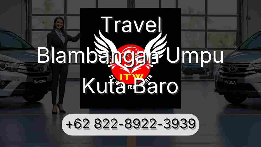 Travel Blambangan Umpu Kuta Baro