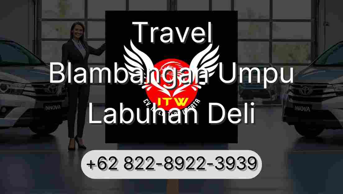 Travel Blambangan Umpu Labuhan Deli