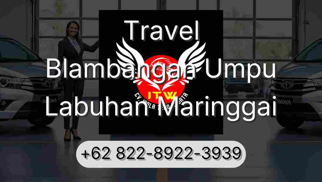 Travel Blambangan Umpu Labuhan Maringgai