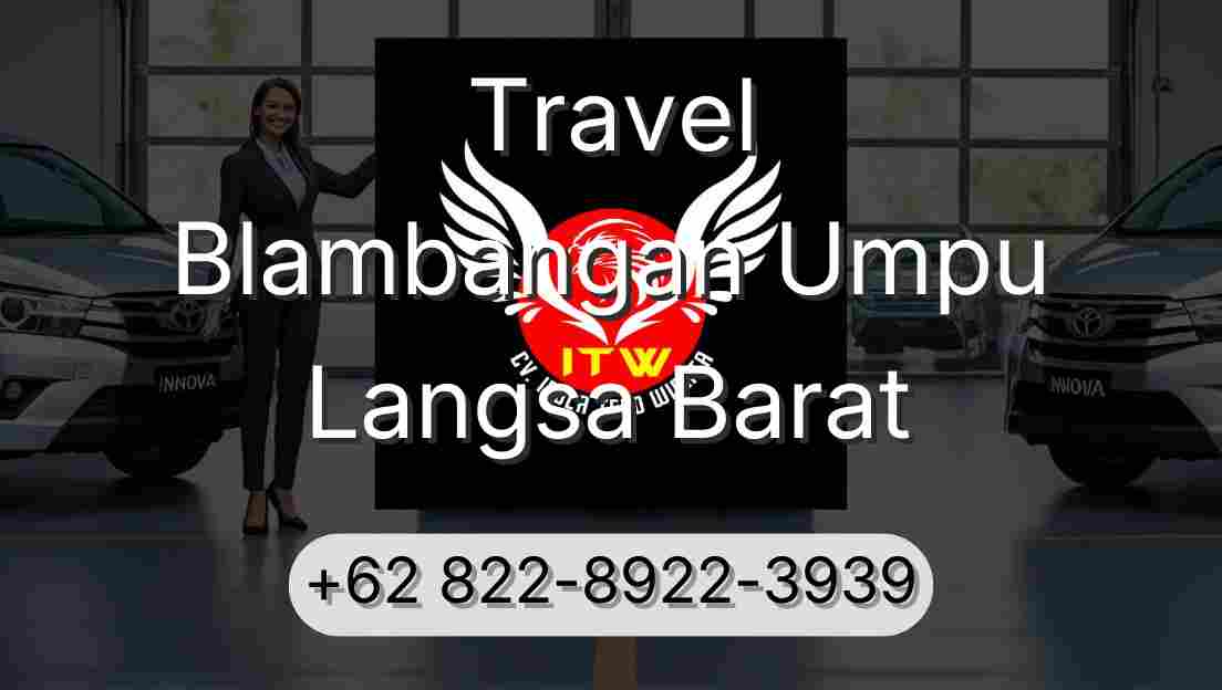 Travel Blambangan Umpu Langsa Barat