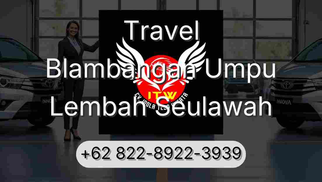 Travel Blambangan Umpu Lembah Seulawah